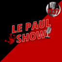 Le Paul Show - 05/03/2024