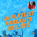 Les Playlists Parlantes de l\'été - 02/08/2024