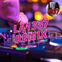 La1337 Remix - 11/08/2024