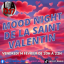 Le Mood Night de la Saint-Valentin - 14/02/2024